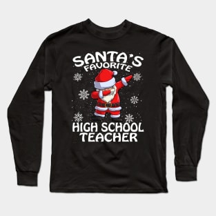 Santas Favorite High School Teacher Christmas Long Sleeve T-Shirt